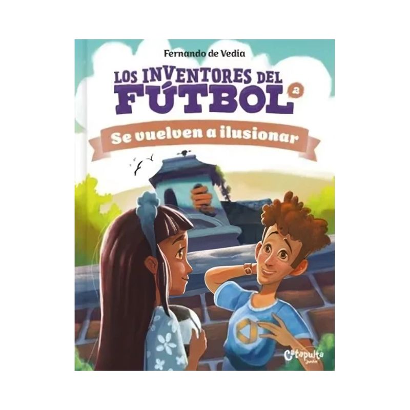 TOP10BOOKS - LIBRO FERNANDO DE VEDIA - LOS INVENTORES DEL FÚTBOL 2 / CATAPULTA EDITORES /