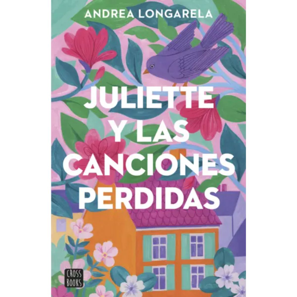 CROSS BOOKS - Juliette Y Las Canciones Perdidas