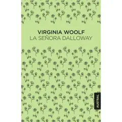 AUSTRAL - La Señora Dalloway - Autor(a): Virginia Woolf