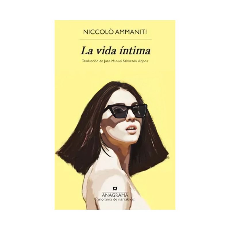 TOP10BOOKS - LIBRO LA VIDA INTIMA / NICCOLO AMMANITI / ANAGRAMA