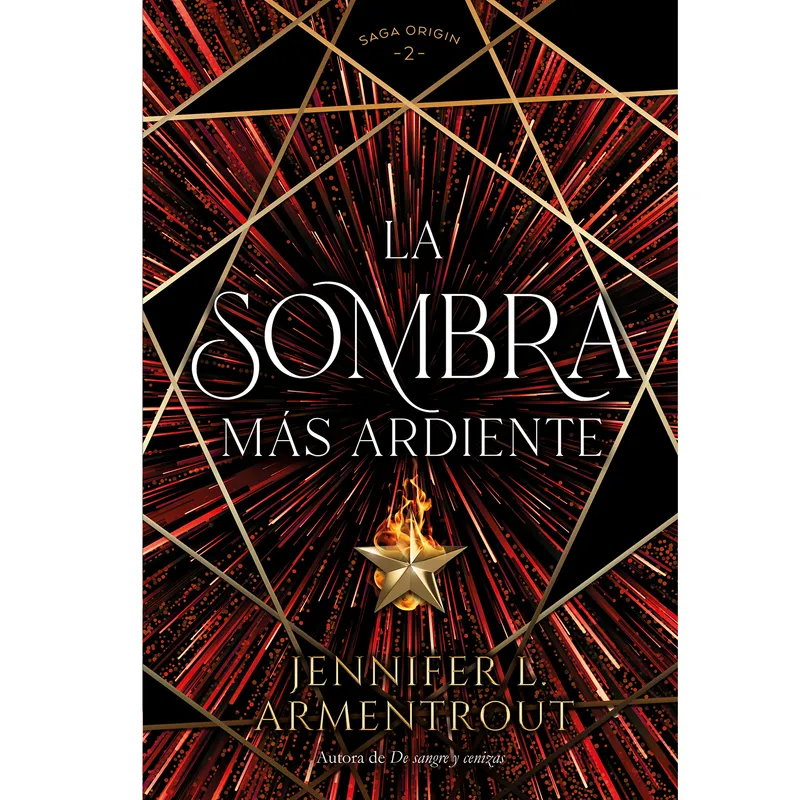 EDICIONES URANO - LIBRO Sombra Más Ardiente, La (Origin #2)