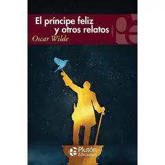 PLUTON EDICIONES - El píncipe feliz y otros relatos
