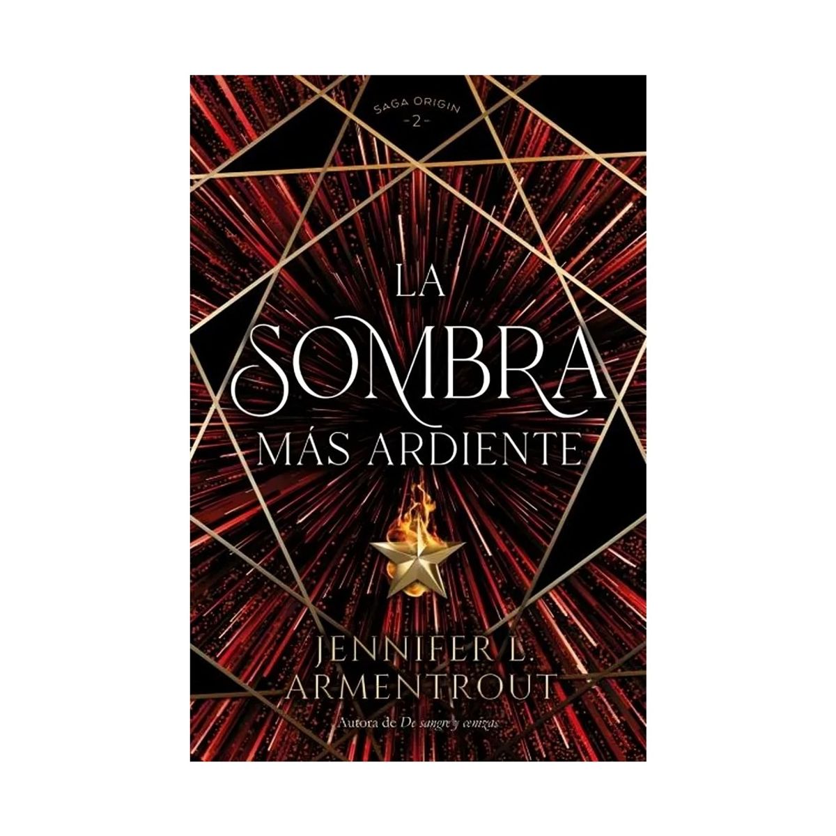 TOP10BOOKS - LIBRO La Sombra Más Ardiente - La Sombra Más Ardiente