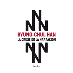 HERDER - Libro La crisis de la narración - Byung-Chul Han