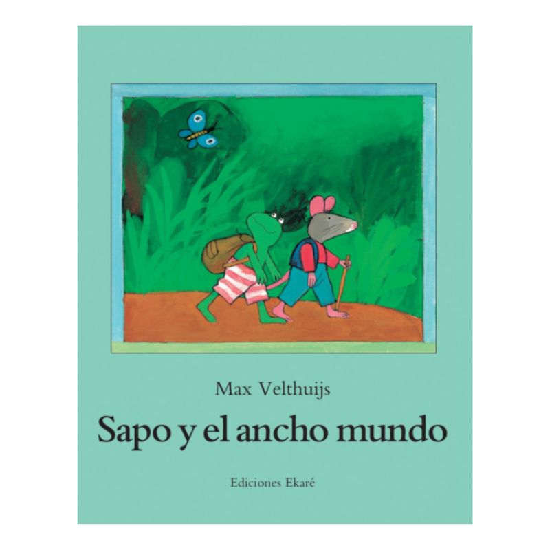 EKARE - Sapo y el ancho mundo NE ABR