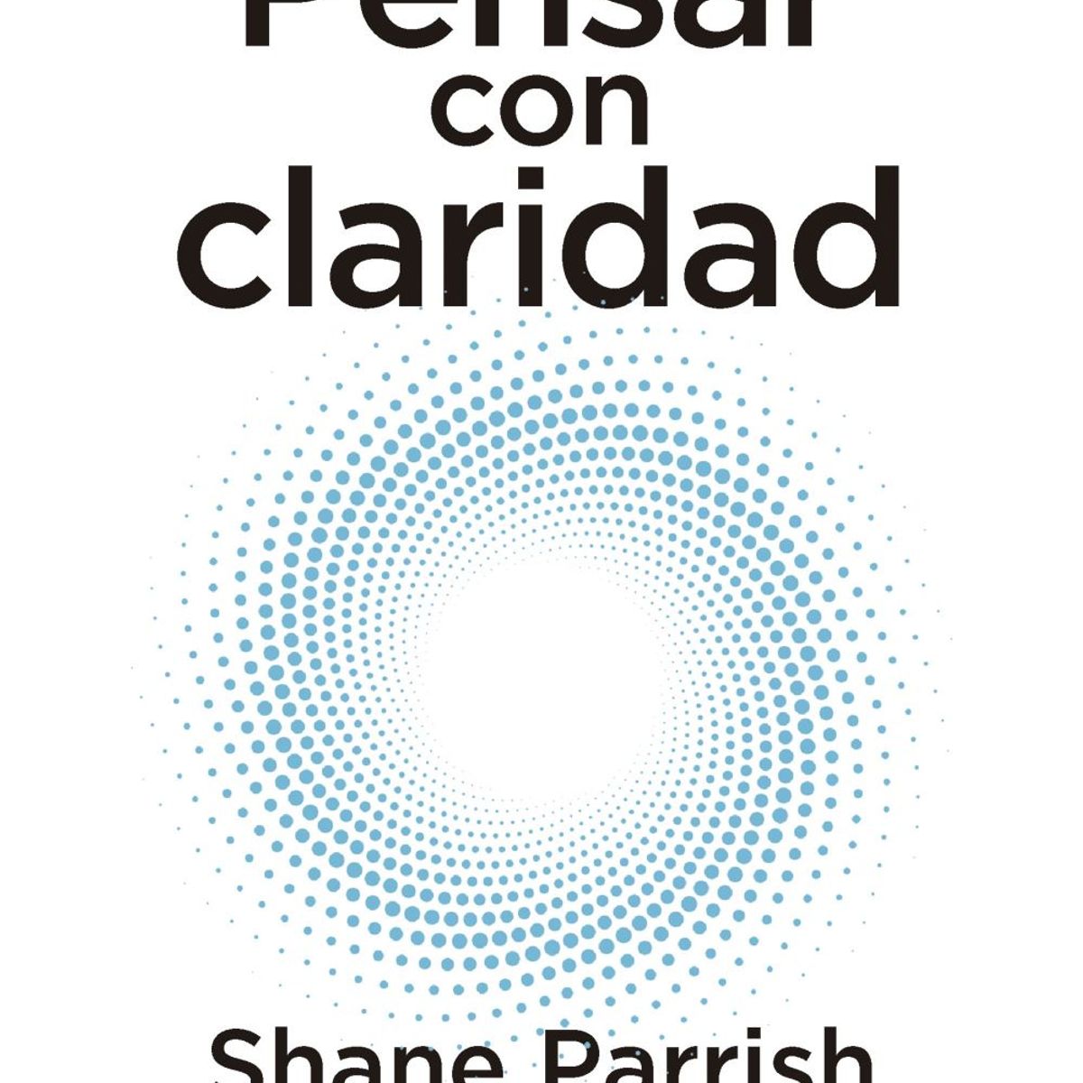 PLANETA - Libro Pensar con claridad - Shein Parrish