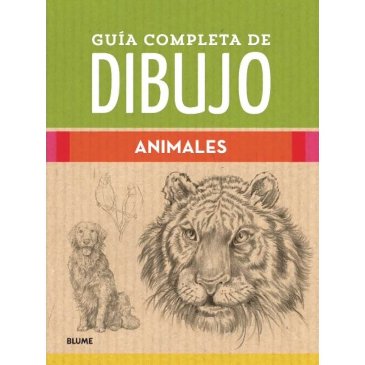 BLUME - Guía Completa De Dibujo. Animales