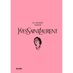 BLUME - Libro El Mundo Según Yves Saint Laurent