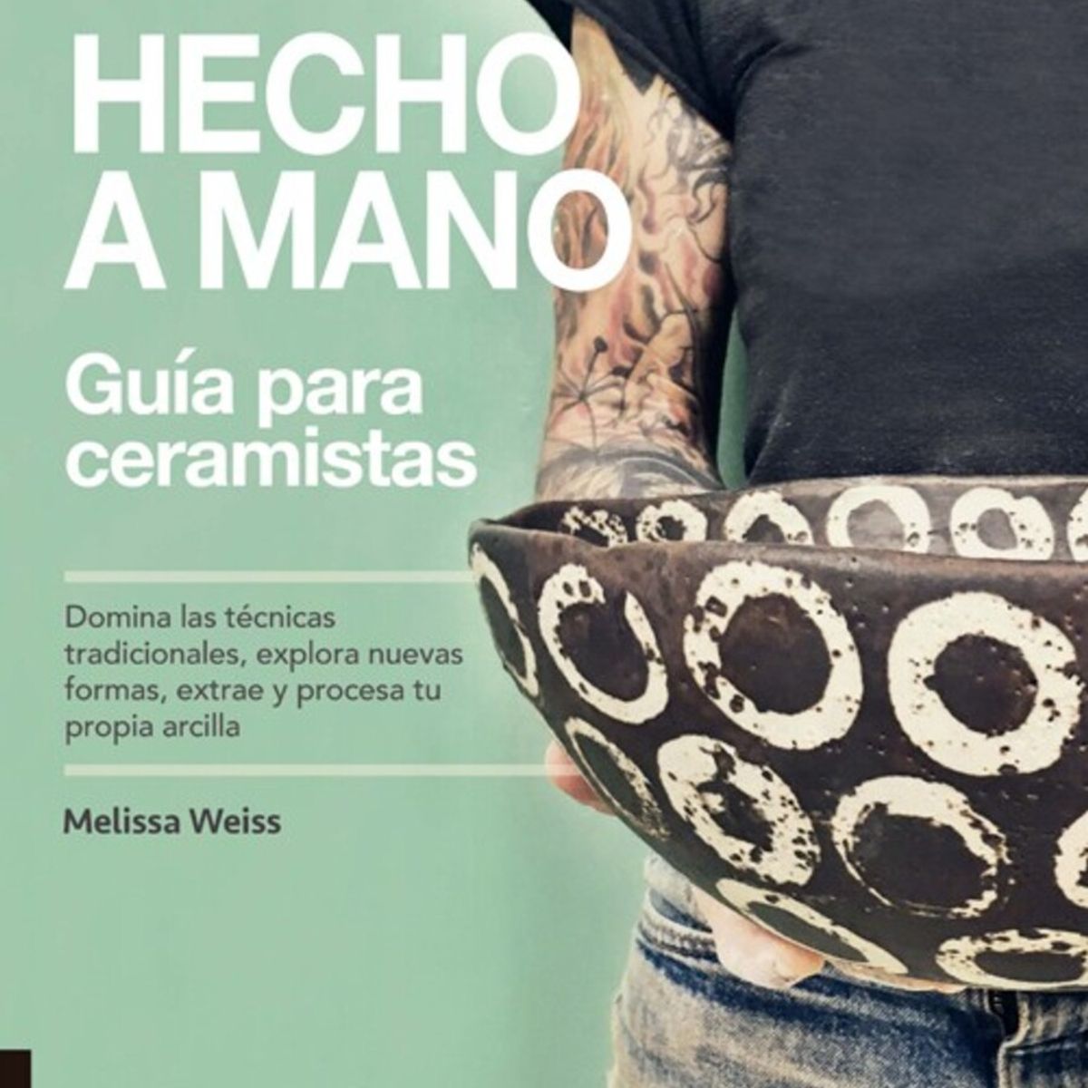 BLUME - Hecho A Mano. Guía Para Ceramistas