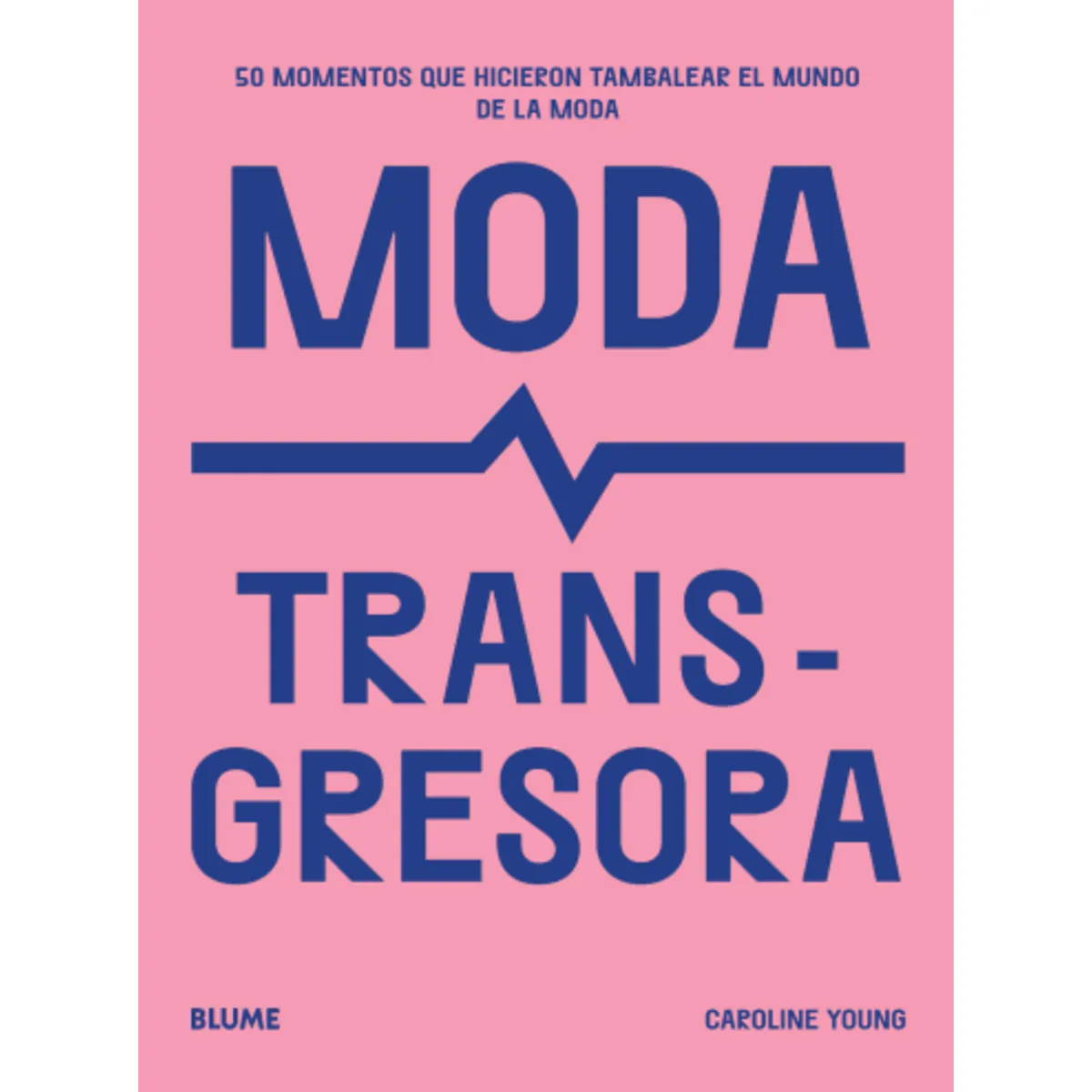 BLUME - Moda Transgresora de Editorial Blume