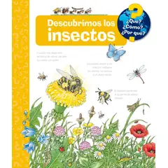 BLUME - Libro Descubrimos Los Insectos ¿Qué? ¿Cómo? ¿Por Qué?