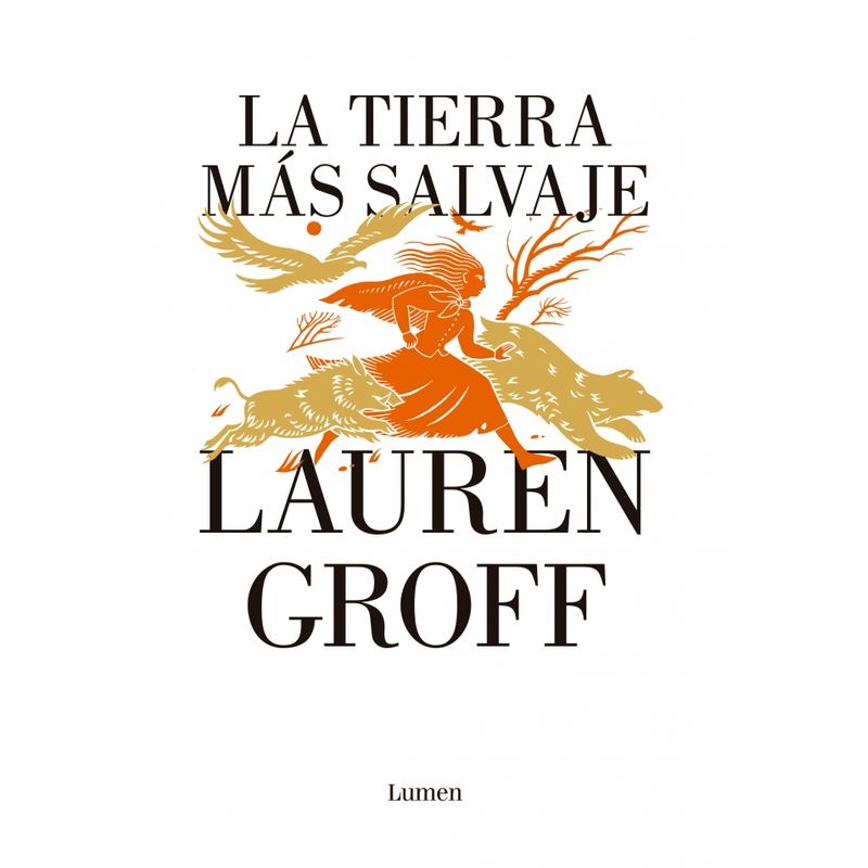LUMEN - Libro La tierra más salvaje - Lauren Groff