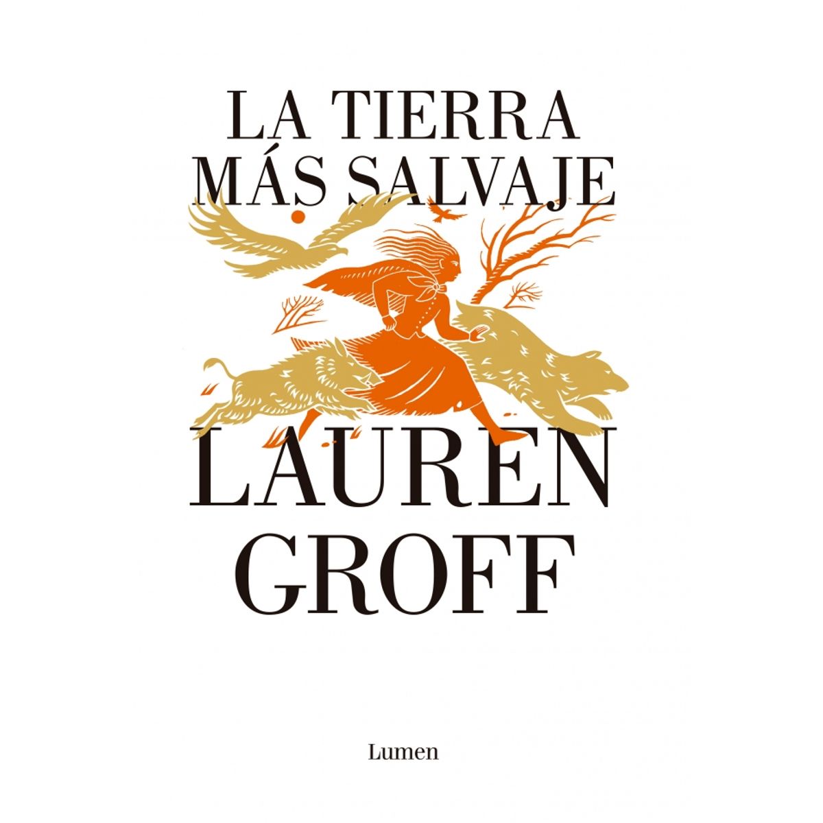 LUMEN - Libro La tierra más salvaje - Lauren Groff