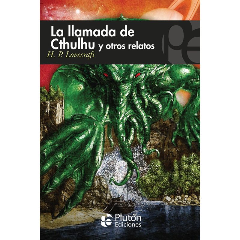 PLUTON EDICIONES - La llamada de Cthulhu y otros relatos