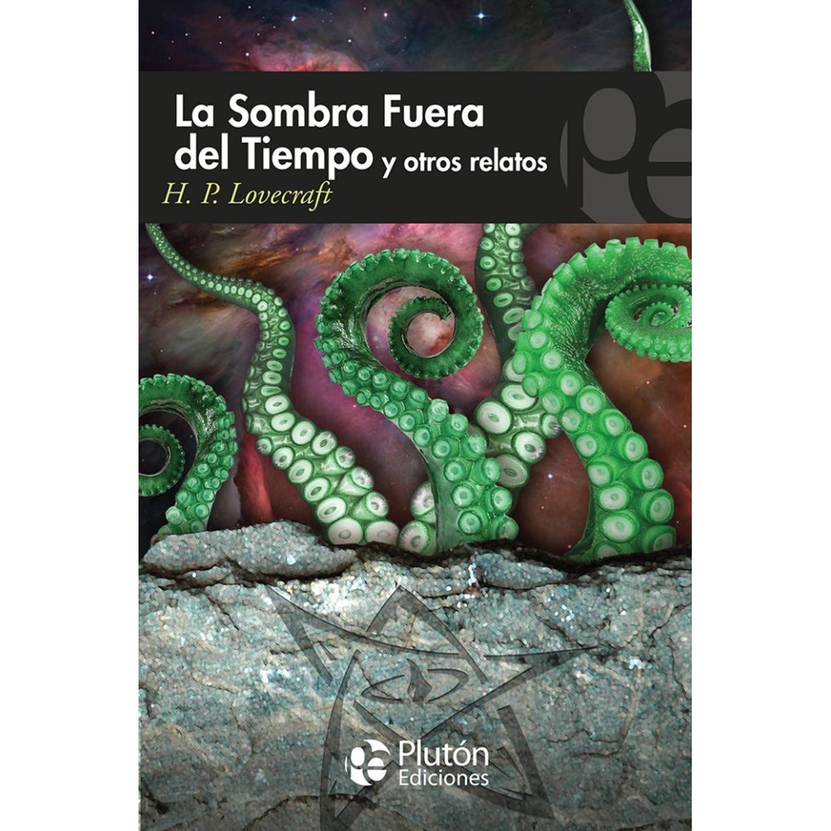 PLUTON EDICIONES - La Sombra Fuera del Tiempo y otros relatos