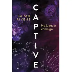 EDICIONES MARTINEZ ROCA - Libro Captive no juegues conmigo - Sarah Rivens