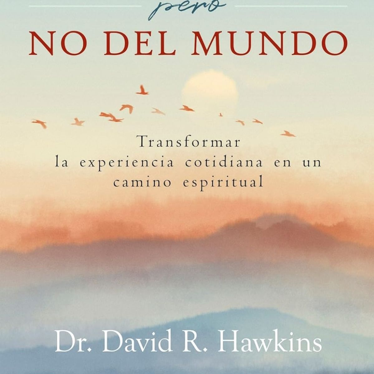 EL GRANO DE MOSTAZA - Libro En el mundo pero no del mundo - David Wawkins