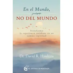 EL GRANO DE MOSTAZA - Libro En el mundo pero no del mundo - David Wawkins