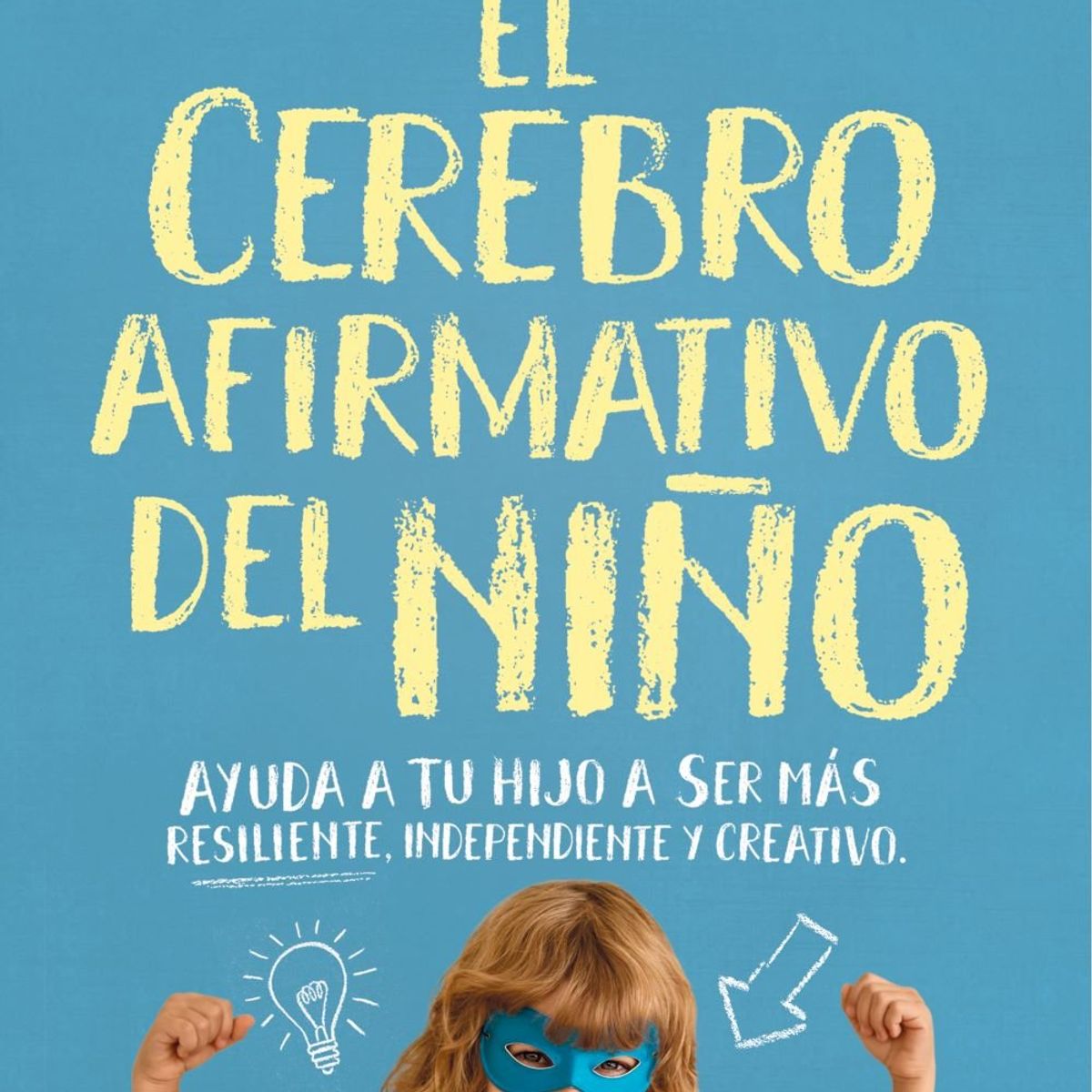 VERGARA - Libro El cerebro afirmativo del niño - Daniel J. Siegel