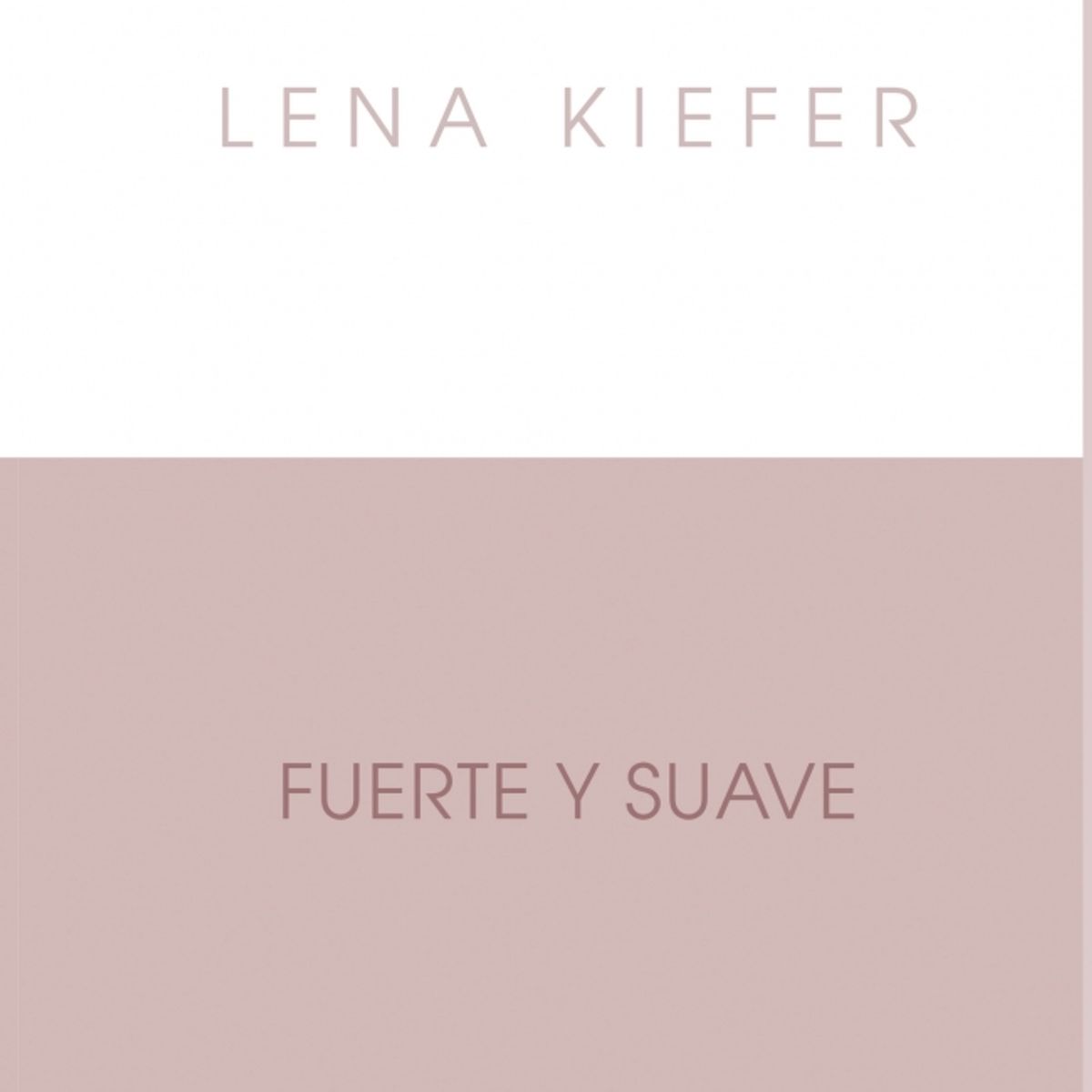 MONTENA - Libro Fuerte y suave - Lena Kiefer
