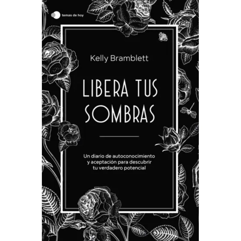 TEMAS DE HOY - Libro Libera tus sombras - Kelly Bramblett