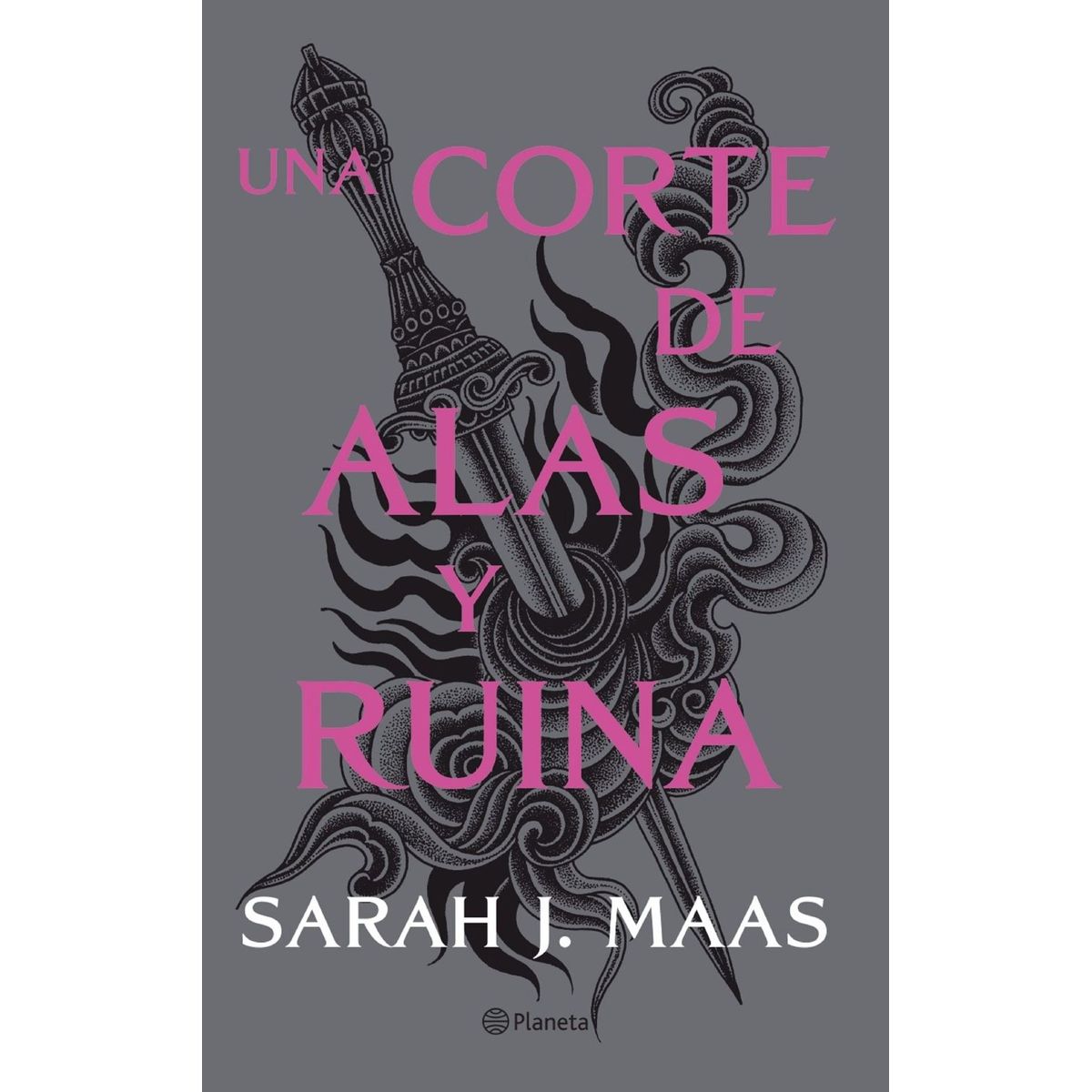 PLANETA - Libro Una Corte De Alas Y Ruina - Sarah J. Maas