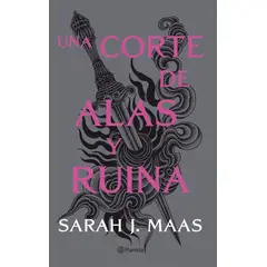 PLANETA - Libro Una Corte De Alas Y Ruina - Sarah J. Maas