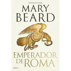 CRITICA - Libro Emperador de Roma - Mary Beard