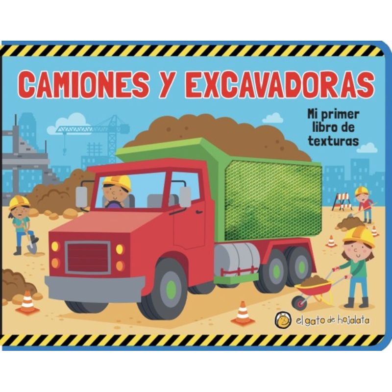 EL GATO DE HOJALATA - Mi primer libro de texturas - Camiones y excavadores