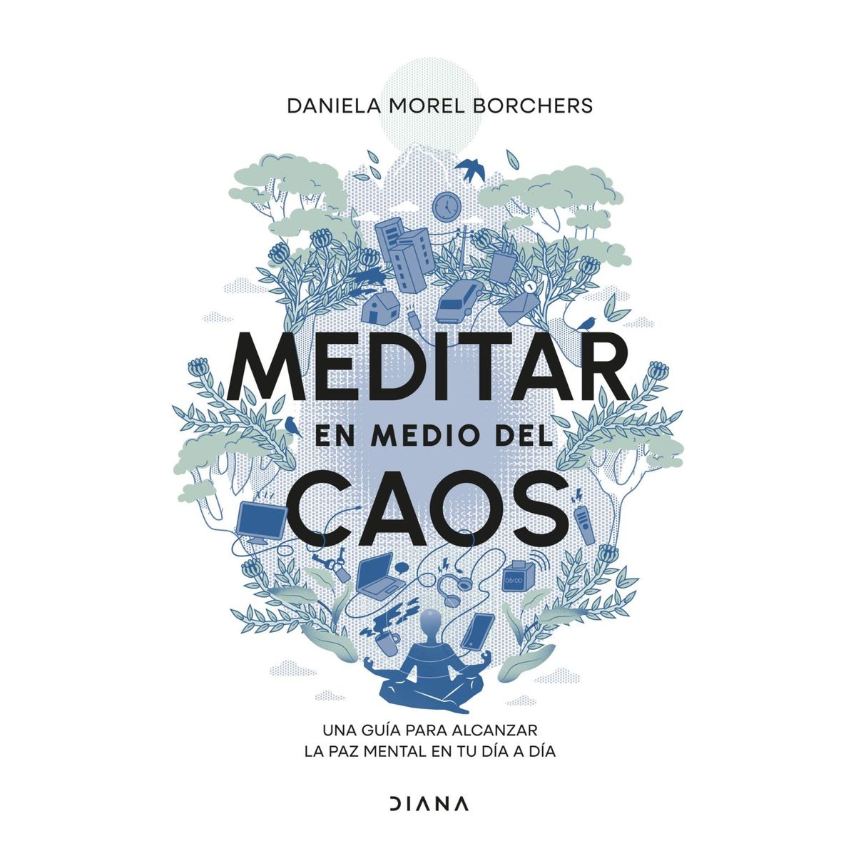 DIANA - Libro Meditar en medio del caos - Daniela Morel