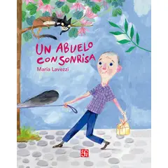 FONDO DE CULTURA ECONOMICA - Libro Un abuela con sonrisa - María Lavezzi