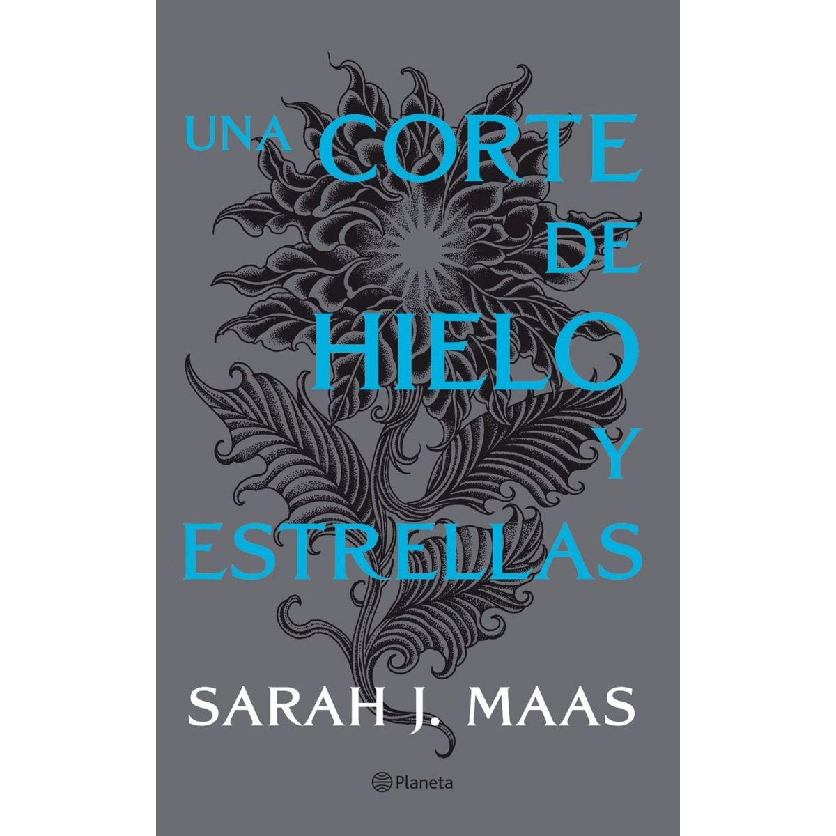 PLANETA - Libro Una Corte De Hielo Y Estrellas - Sarah J. Maas