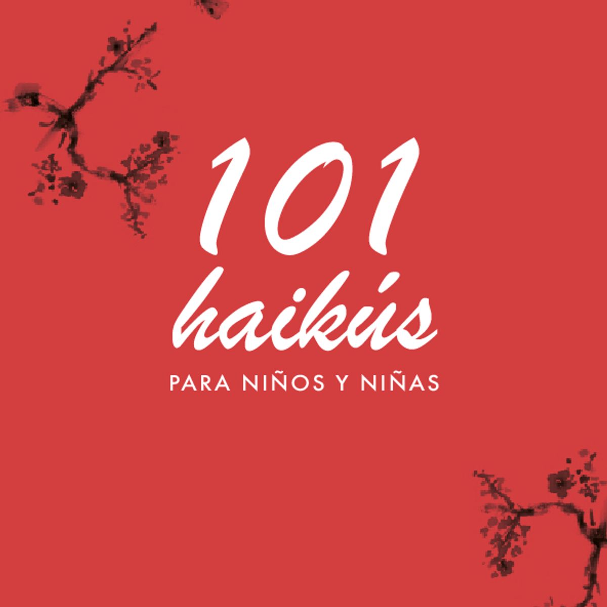 CATALONIA - Libro 101 haikús para niños y niñas - Enrique Marchant