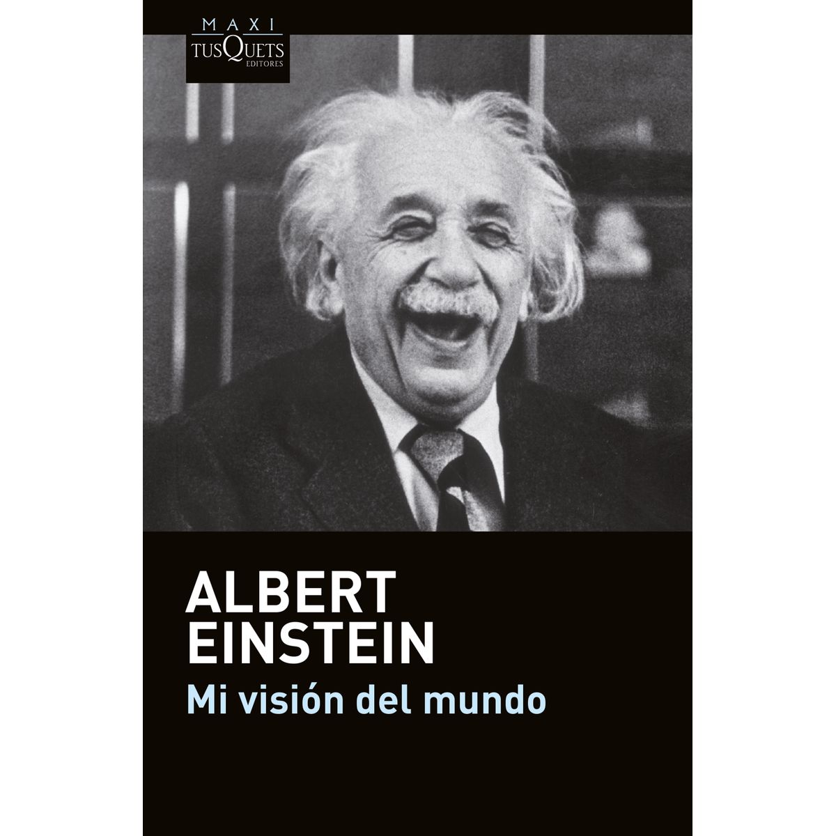 TUSQUETS - Libro Mi visión del mundo - Albert Einstein