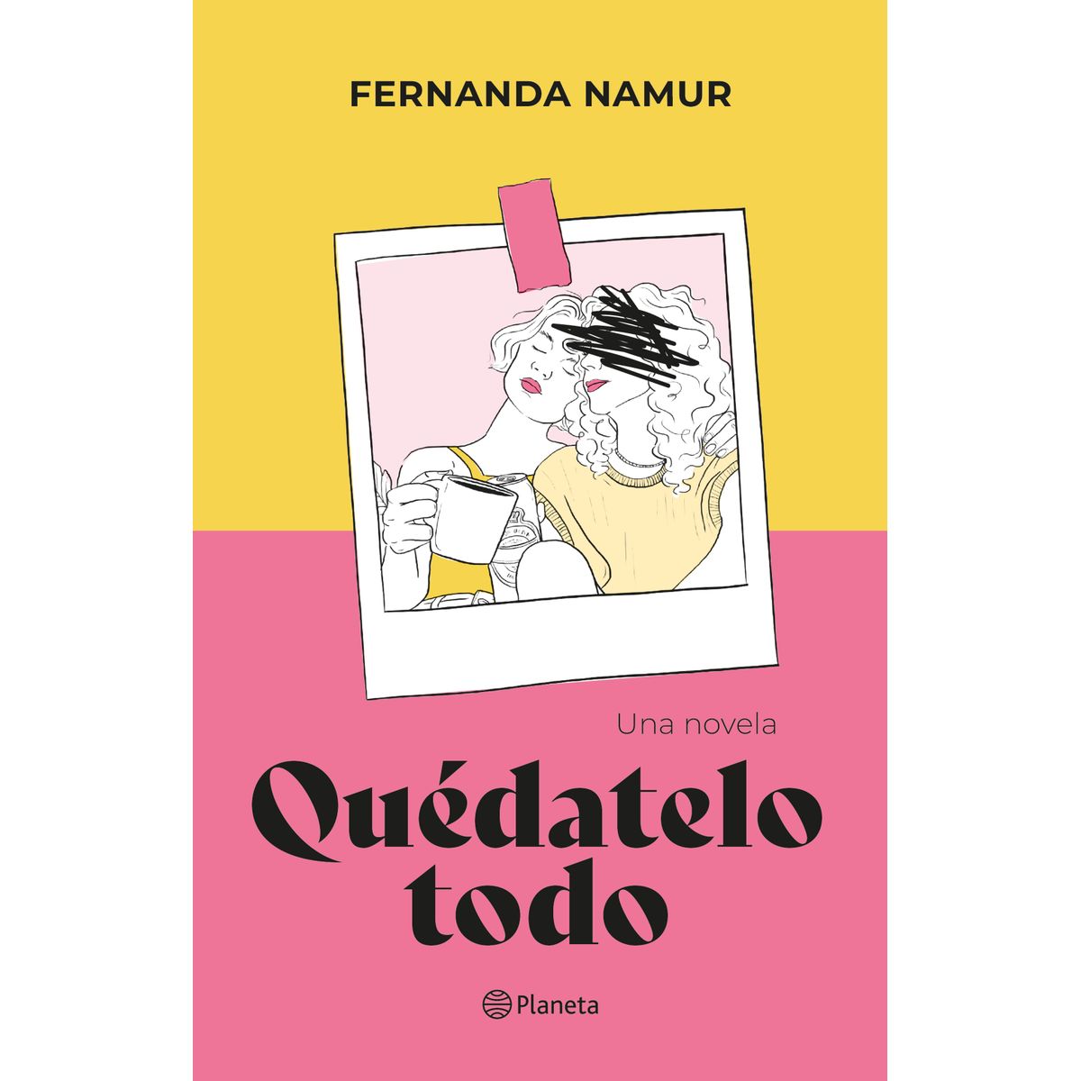 PLANETA - Libro Quédatelo todo - Fernanda Namur