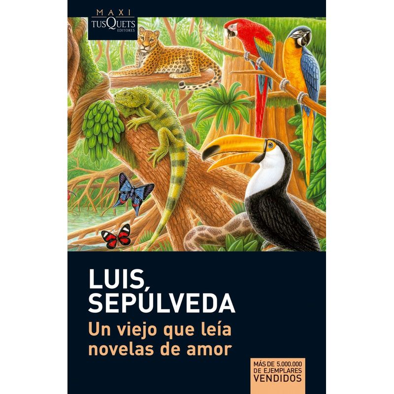TUSQUETS - Libro Un Viejo Que Leía Novelas De Amor - Luis Sepúlveda