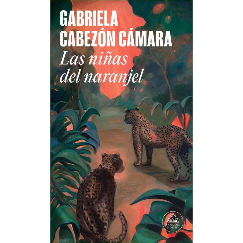 RANDOM HOUSE - Libro Las niñas del naranjel - Gabriela Cabezón Cámara