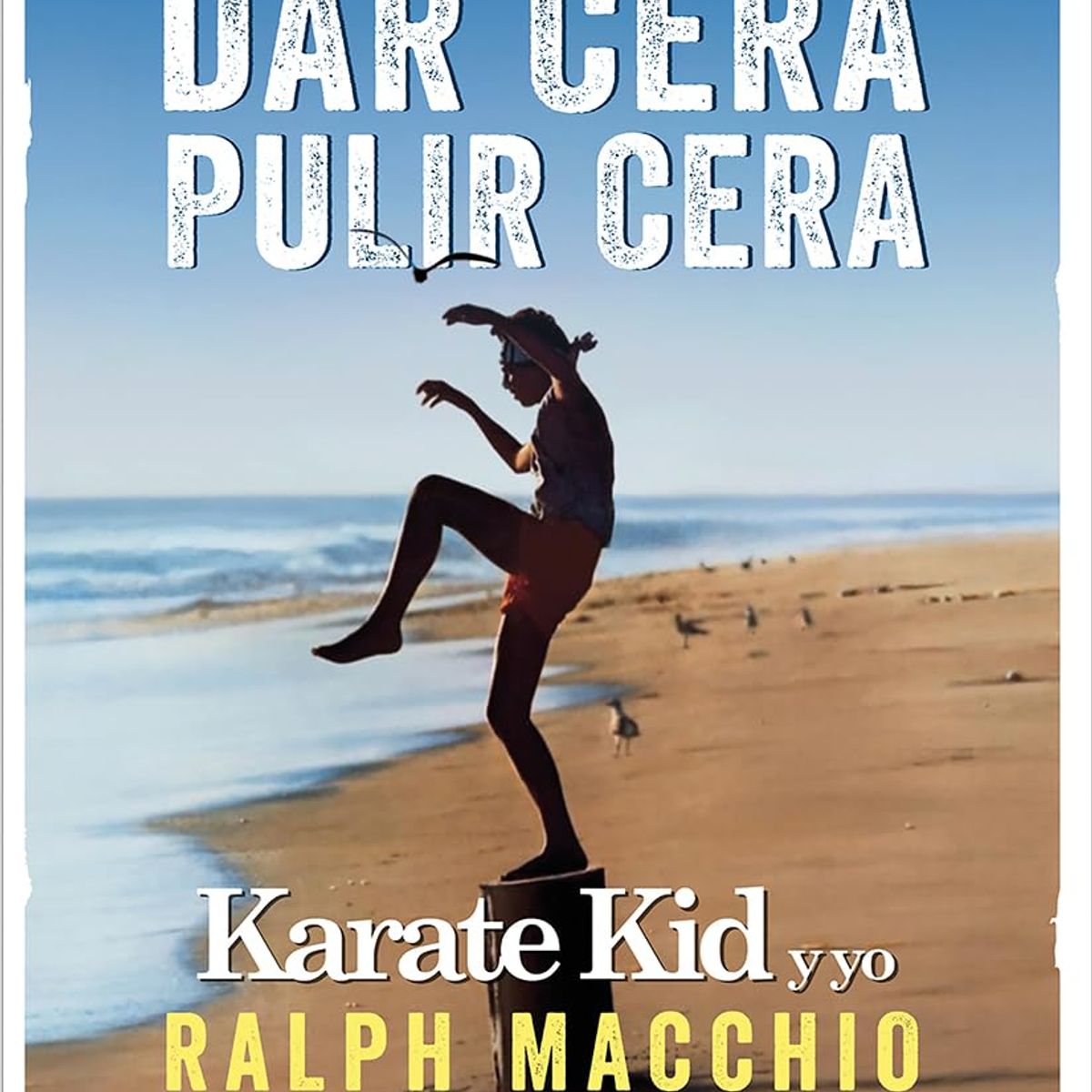 NEO PERSON - Libro Dar cera pulir cera - Ralph Macchio