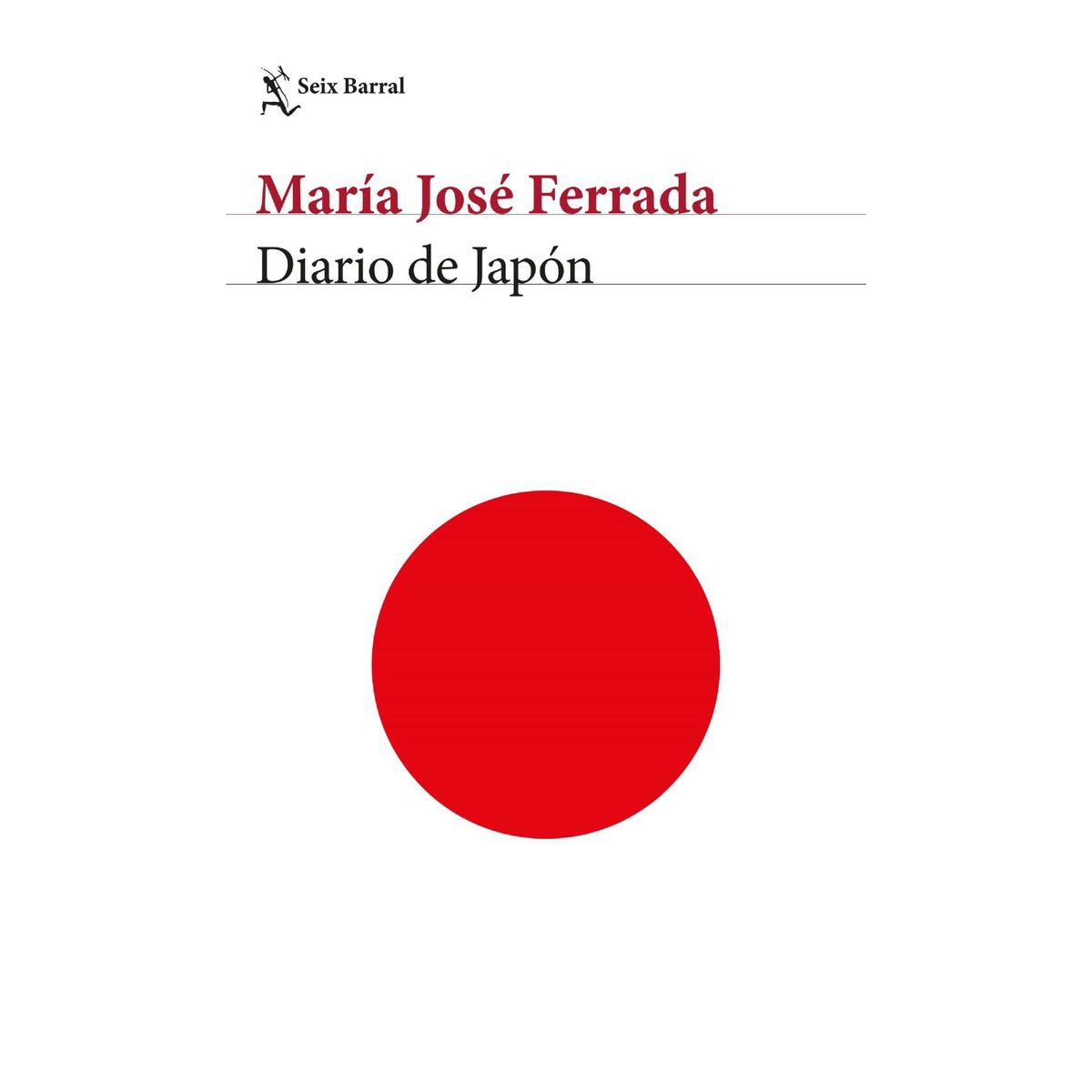 SEIX BARRAL - Libro Diario De Japón - María José Ferrada