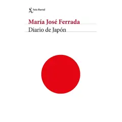 SEIX BARRAL - Libro Diario De Japón - María José Ferrada