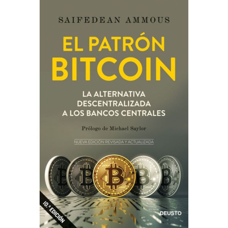 Deusto - Libro El Patrón Bit-coin - Saifedean Ammous
