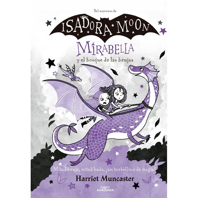 ALFAGUARA - Mirabella y el bosque de las brujas - Harriet Muncaster