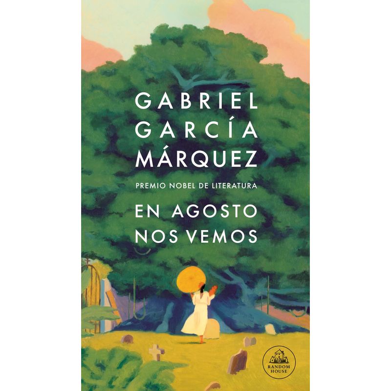 RANDOM HOUSE - Libro En agosto nos vemos - Gabriel García Márquez