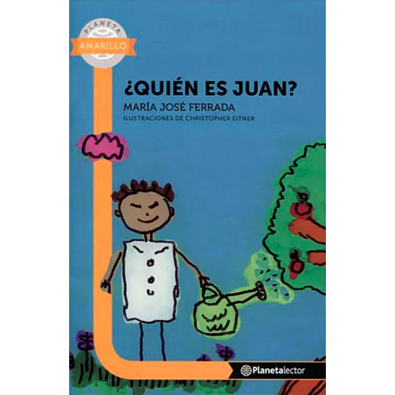 PLANETA - Libro Quién Es Juan - María José Ferrada