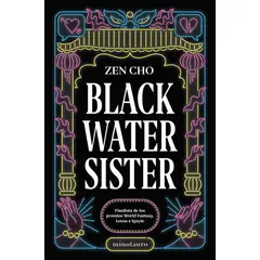 EDICIONES MINOTAURO - Libro Black Water Sister - Zen Cho