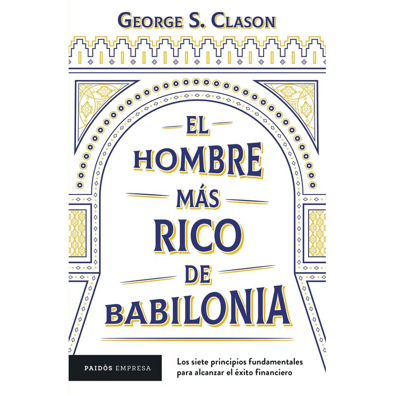PAIDOS - Libro El hombre más rico de Babilonia - George S. Clason