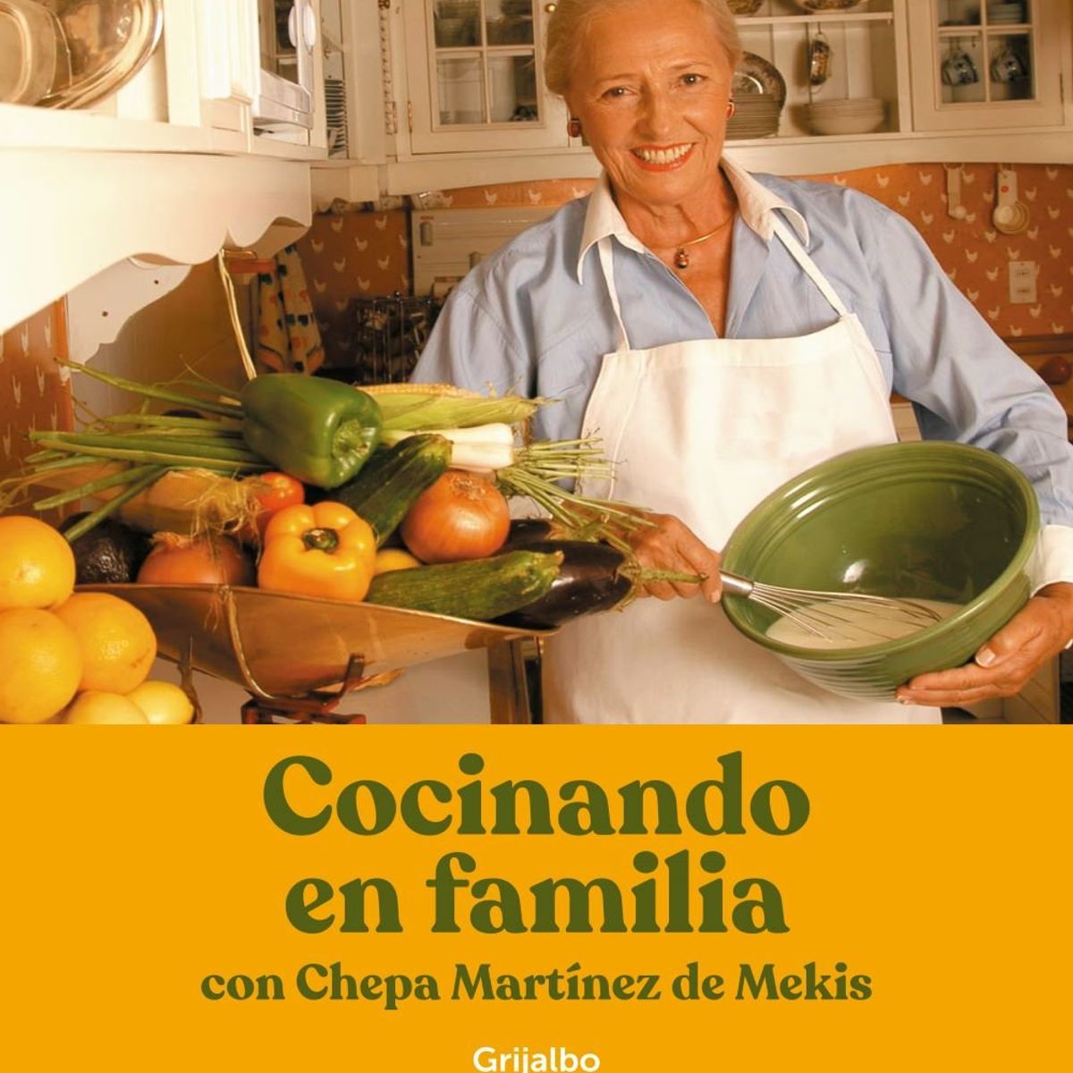 GRIJALBO - Cocinando en familia con Chepa - Joséfina Martinez Moreno
