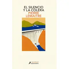 SALAMANDRA - Libro El silencio y la colera - Pierre Lemaitre