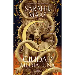 ALFAGUARA - Ciudad Medialuna 3: Casa de flama y sombra - Sarah J. Maas