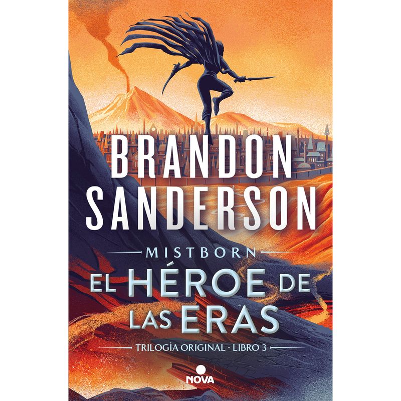 PENGUIN RANDOM HOUSE - LIBRO El Héroe De Las Eras (Nacidos De La Bruma 3)